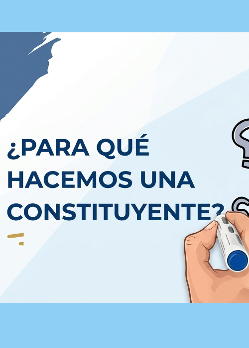 ¿Para qué hacemos una Constituyente?